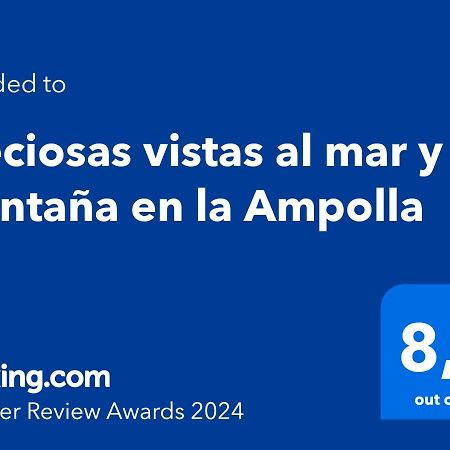 Ferienwohnung Preciosas Vistas Al Mar Y Montana En La Ampolla L'Ampolla Exterior foto